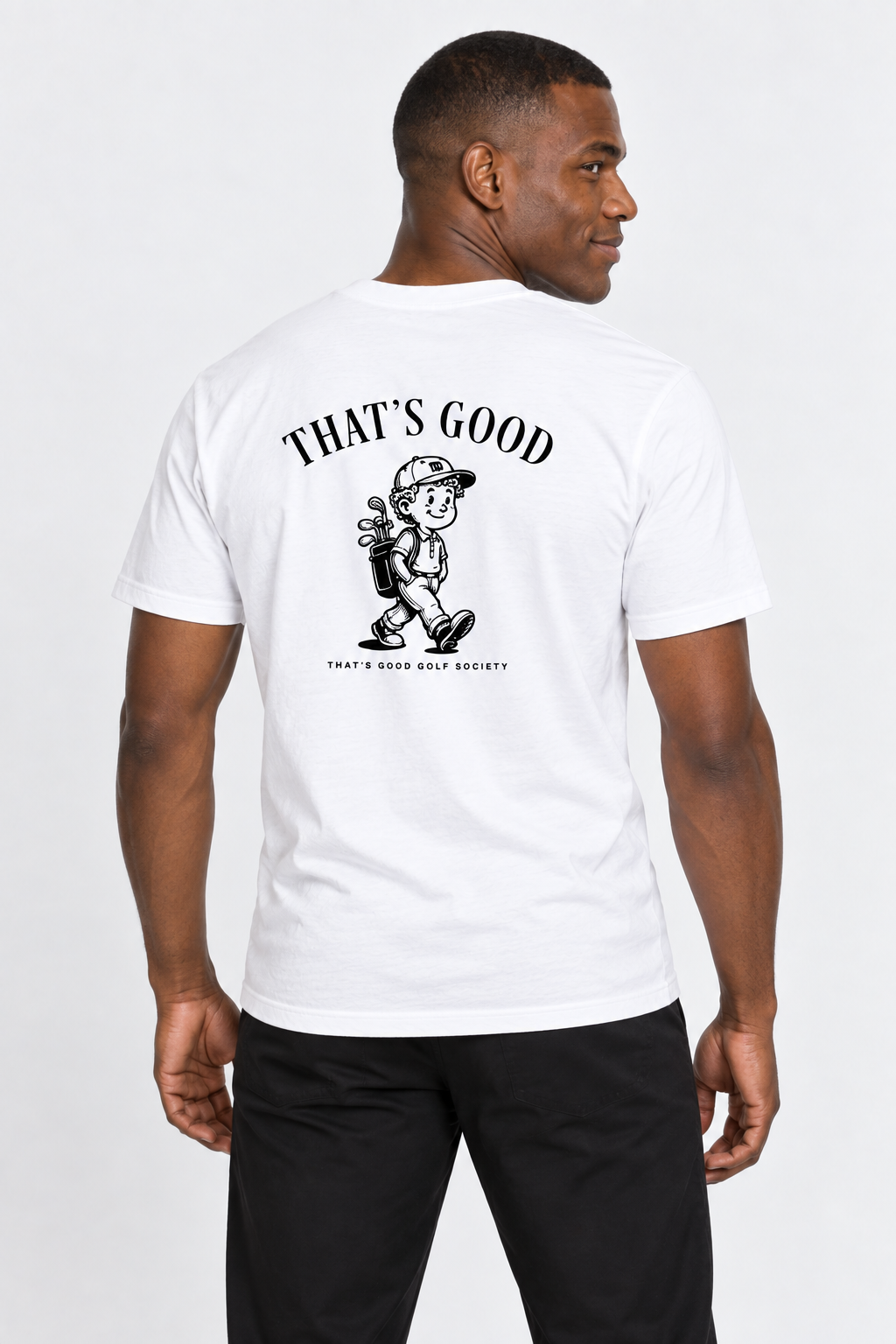 That's Good Tee - White